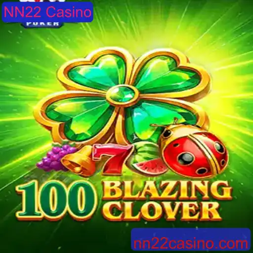 Descubra a Emoção do 100BlazingClover no NN22 Casino