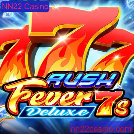Descubra RushFever7sDeluxe no NN22 Casino